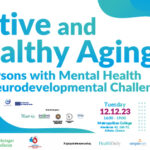 Active and Healthy Aging for Persons with Mental Health and Neurodevelopmental Challenges